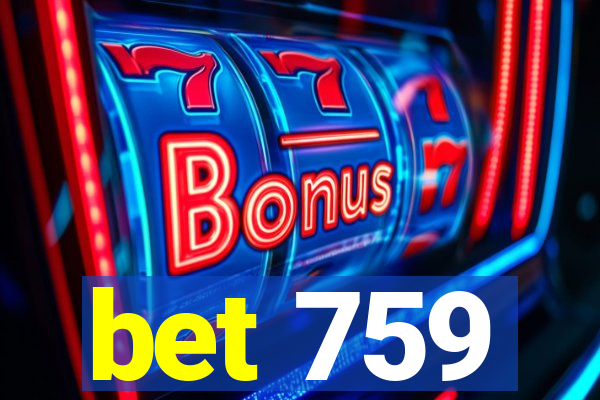 bet 759